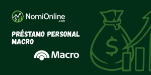 Préstamo Personal Macro: Vea todo lo que necesita saber