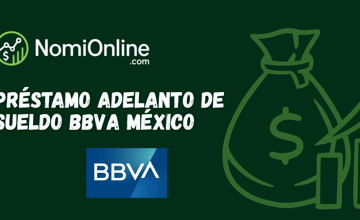 Préstamo Adelanto de Sueldo BBVA México: Vea todo lo que necesita saber