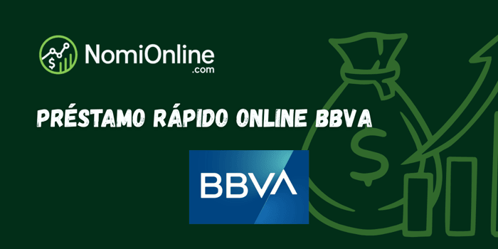 Préstamo Rápido Online BBVA: Vea todo lo que necesita saber