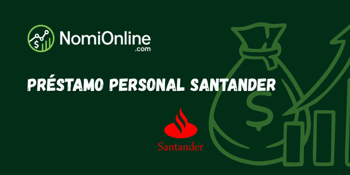 Préstamo Personal Santander: Vea todo lo que necesita saber